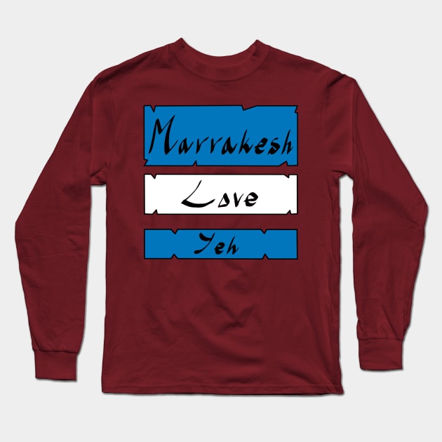 Marrakesh Love Yeh Long Sleeve T-Shirt by All King